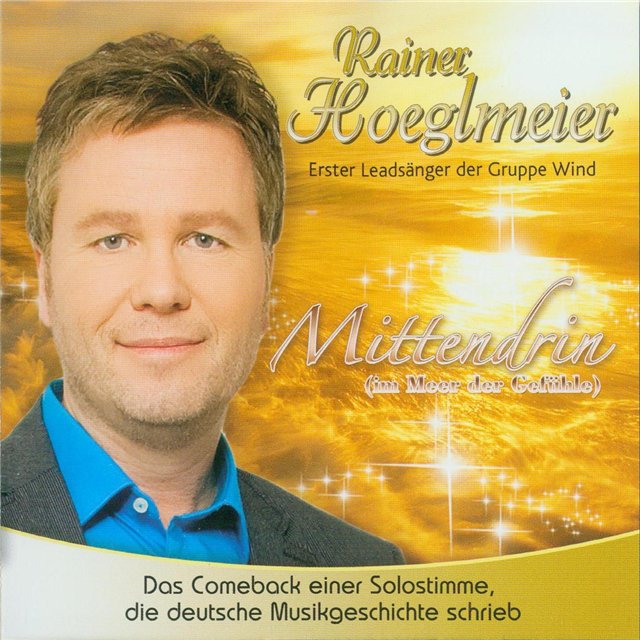 Rainer Hoeglmeier - Mittendrin (im Meer der Gefühle)