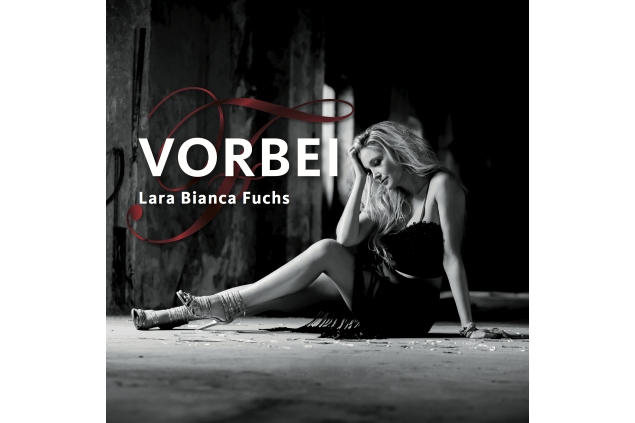 Lara Bianca Fuchs - Vorbei (Bild: MPN; Daxhill)