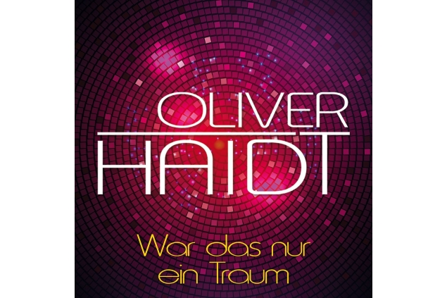 Oliver Haidt - War das nur ein Traum