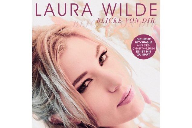 Laura Wilde - Blicke Von Dir