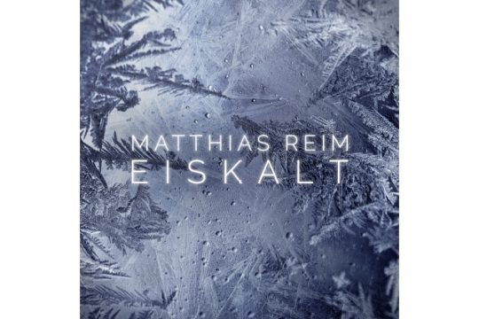 Matthias Reim - Eiskalt