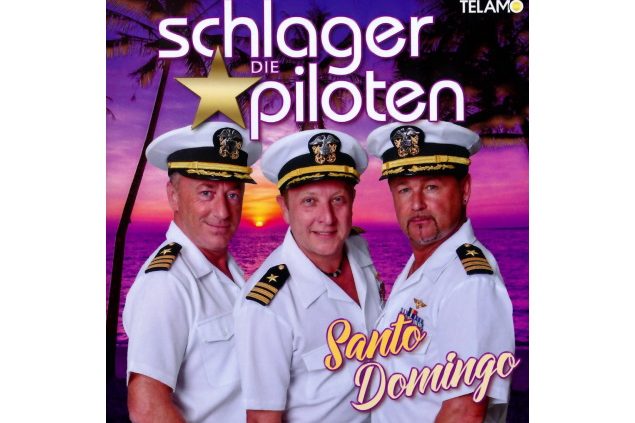 Die Schlagerpiloten - Santo Domingo