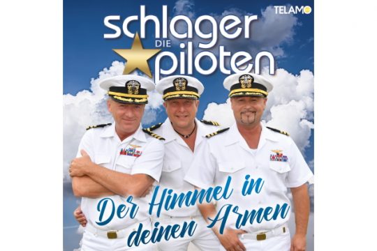 Die Schlagerpiloten - Der Himmel In Deinen Armen