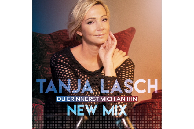 Tanja Lasch - Du Erinnerst Mich An Ihn