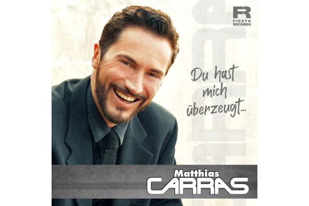 Matthias Carras - Du Hast Mich Überzeugt