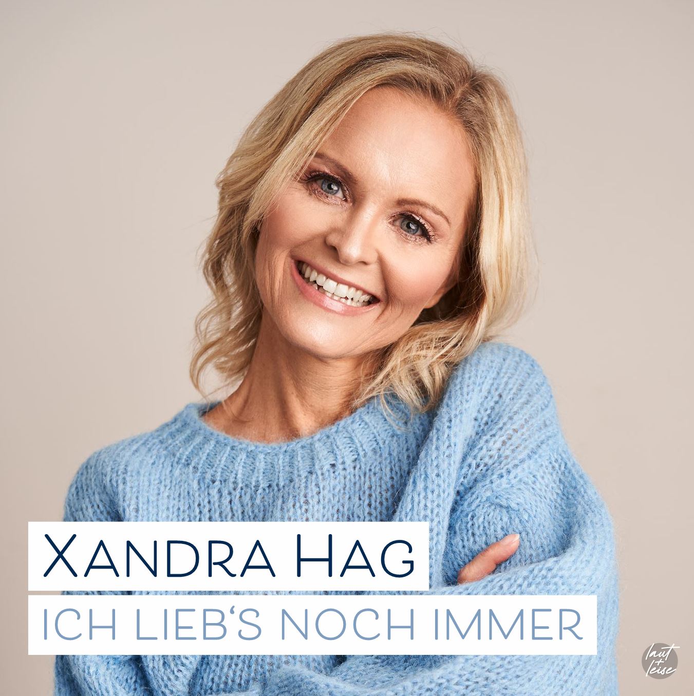 Xandra Hag - Ich Lieb's Noch Immer
