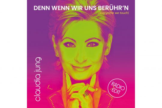 Claudia Jung - Denn wenn wir uns berühr'n (Everytime we touch)