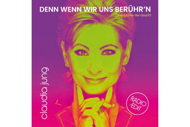 Claudia Jung - Denn wenn wir uns berühr'n (Everytime we touch)