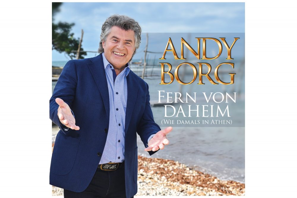 Andy Borg - Fern von Daheim (wie damals in Athen)